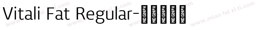 Vitali Fat Regular字体转换